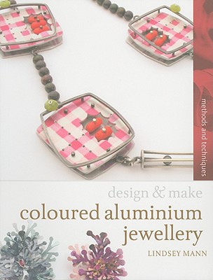 Coloured Aluminium Jewellery (Design and Make)