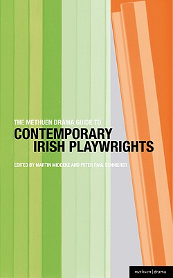 The Methuen Drama Guide to Contemporary Irish Playwrights (Guides to Contemporary Drama)