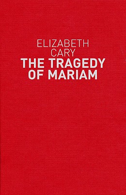The Tragedy of Mariam (New Mermaids)
