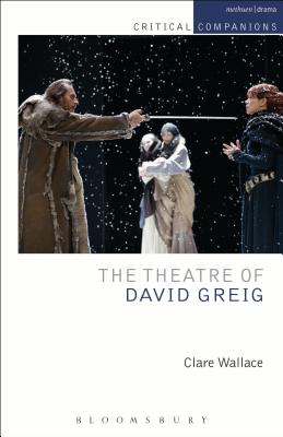 The Theatre of David Greig (Critical Companions)