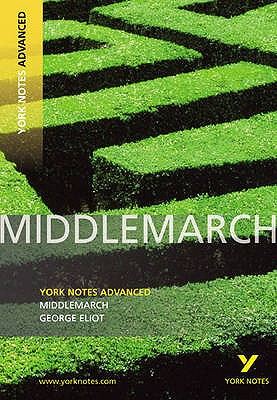 Middlemarch: York Notes Advanced
