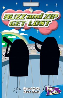 Buzz and Zip Get Lost Fast Lane Blue Fiction