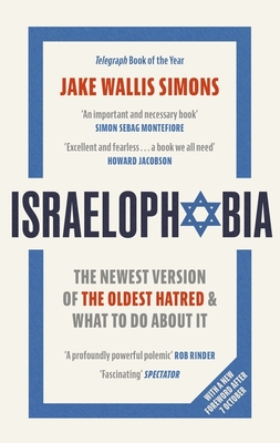 Image for Israelophobia: The Newest Version of the Oldest Hatred and What to Do About it Israelophobia: The Newest Version of the Oldest Hatred and What to Do About it
