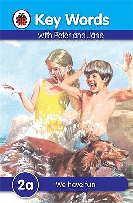 Key Words with Peter and Jane #2 We Have Fun Series A