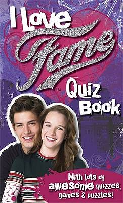 I Love Fame Quiz Book
