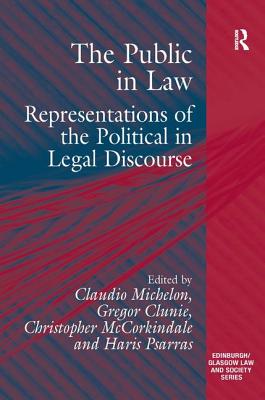 The Public in Law: Representations of the Political in Legal Discourse (Edinburgh/Glasgow Law and Society)