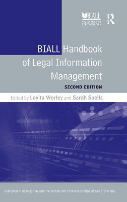 BIALL Handbook of Legal Information Management [Hardcover] Worley, Loyita and Spells, Sarah