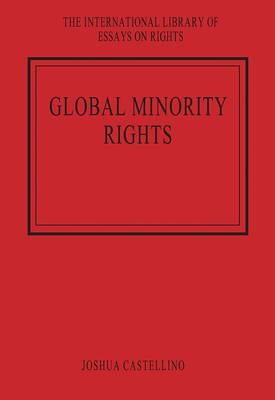 Global Minority Rights (The International Library of Essays on Rights)