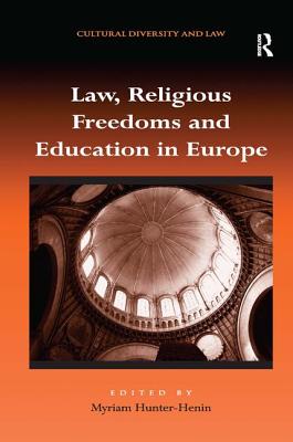 Law, Religious Freedoms and Education in Europe (Cultural Diversity and Law)