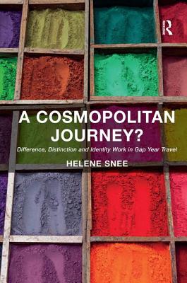 A Cosmopolitan Journey: Difference, Distinction and Identity Work in Gap Year Travel