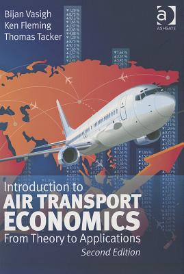Introduction to Air Transport Economics: From Theory to Applications