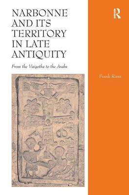Narbonne and its Territory in Late Antiquity