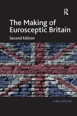 The Making of Eurosceptic Britain: Identity and Economy in a Post-Imperial State