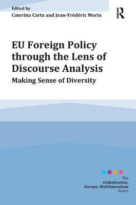 EU Foreign Policy through the Lens of Discourse Analysis (Globalisation, Europe, and Multilateralism)