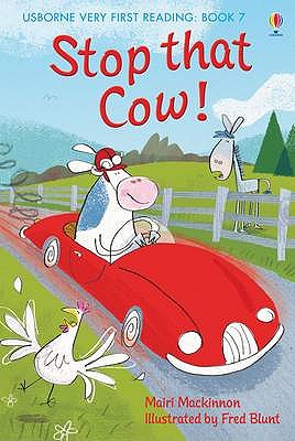Stop that Cow!: 07 (Very First Reading) [Hardcover] Mackinnon, Mairi and Blunt, Fred