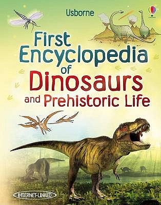 First Encyclopedia of Dinosaurs and Prehistoric Life (Usborne First Encyclopedias): 1 [Hardcover] Sam Taplin