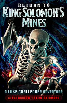 Return to King Solomon's Mines. Steve Barlow and Steve Skidmore
