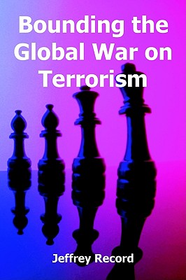 Bounding the Global War on Terrorism