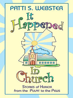 It Happened in Church: Stories of Humor from the Pulpit to the Pews (Thorndike Large Print Laugh Lines)