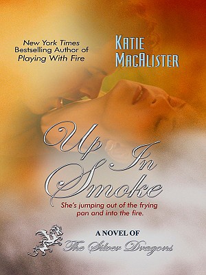 Up in Smoke: A Novel of the Silver Dragons (Thorndike Press Large Print Romance Series)