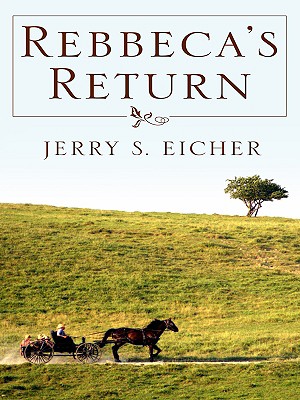 Rebecca's Return (Thorndike Press Large Print Christian fiction/Adams Country Trilogy)