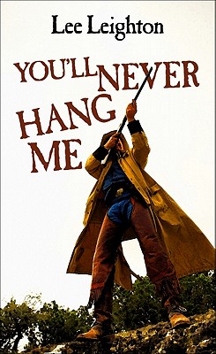 You'll Never Hang Me (Wheeler Western)