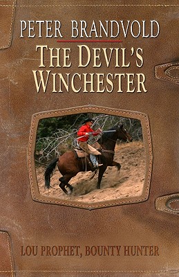 Image for The Devils Winchester (Lou Prophet, Bounty Hunter)