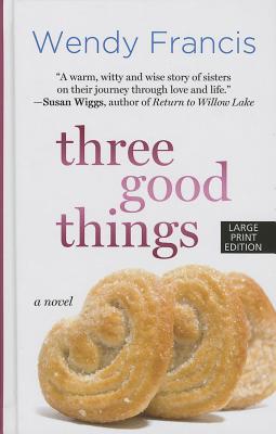 Three Good Things (Thorndike Press Large Print Core)