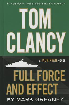 Tom Clancy Full Force And Effect (A Jack Ryan Novel)
