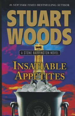 Insatiable Appetites (A Stone Barrington Novel)