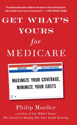 Get What's Yours for Medicare: Maximize Your Coverage, Minimize Your Costs (Thorndike Large Print Lifestyles)