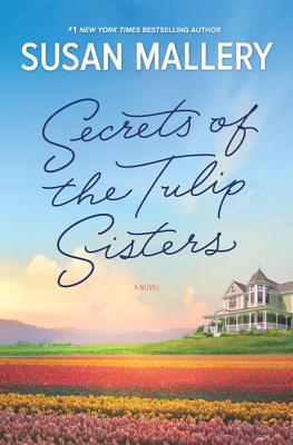 Secrets of the Tulip Sisters (Thorndike Press Large Print Basic) Mallery, Susan