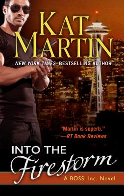 Into the Firestorm (A BOSS, Inc. Novel)