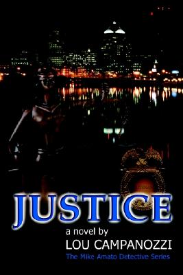 Image for Justice: The Mike Amato Detective a Series Justice: The Mike Amato Detective a Series