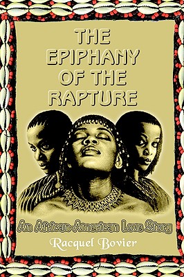 The Epiphany of the Rapture: An African-American Love Story