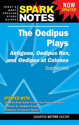 Image for The Oedipus Plays: Antigone, Oedipus Rex and Oedipus at Colonus (Sophocles)