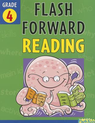 Flash Forward Reading: Grade 4 (Flash Kids Flash Forward)
