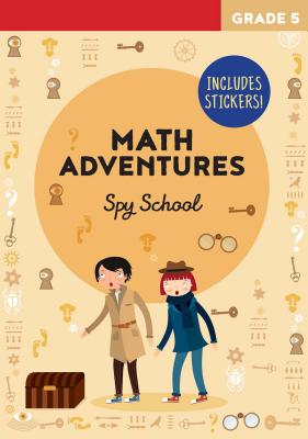 Image for Math Adventures Grade 5: Spy School Math Adventures Grade 5: Spy School
