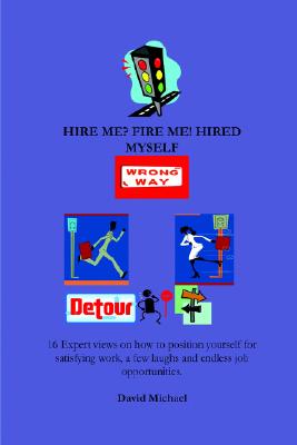 Hire me Fire me! Hired myself