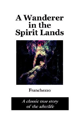 A Wanderer in the Spirit Lands