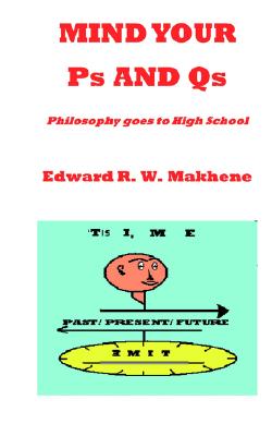 Mind Your Ps and Qs: Philosophy Goes to High School Image for Mind Your Ps and Qs: Philosophy Goes to High School