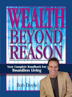 Image for Wealth Beyond Reason Wealth Beyond Reason