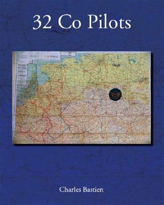 32 Co Pilots: A Short, True Story of a U. S. 8th Air Force B-24 Liberator Heavy Bomb Group Based in England.