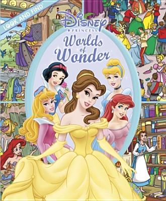 Image for Look and Find: Disney Princess, Worlds of Wonder Look and Find: Disney Princess, Worlds of Wonder