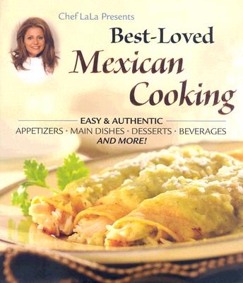 Chef LaLa Presents Best Loved Mexican Cooking (Best Loved)