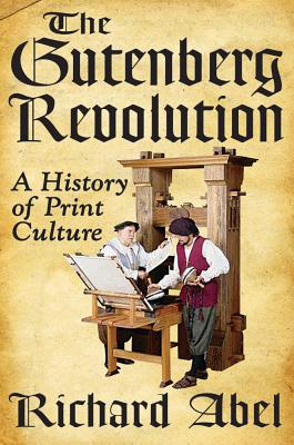 Gutenberg Revolution: A History of Print Culture