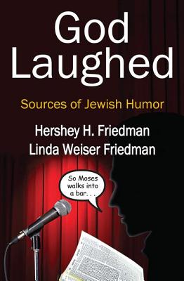 God Laughed: Sources of Jewish Humor (Routledge Jewish Studies Series)