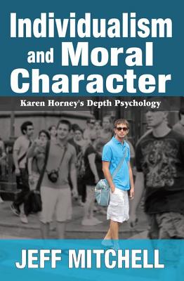 Individualism and Moral Character: Karen Horney's Depth Psychology