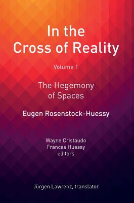 Image for In the Cross of Reality: The Hegemony of Spaces In the Cross of Reality: The Hegemony of Spaces