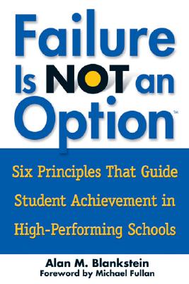 Image for Failure Is Not an Option(TM): Six Principles That Guide Student Achievement in High-Performing Schools
